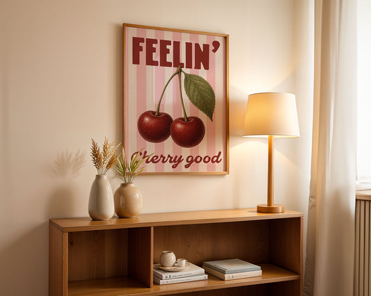 Feelin’ Cherry Good Print