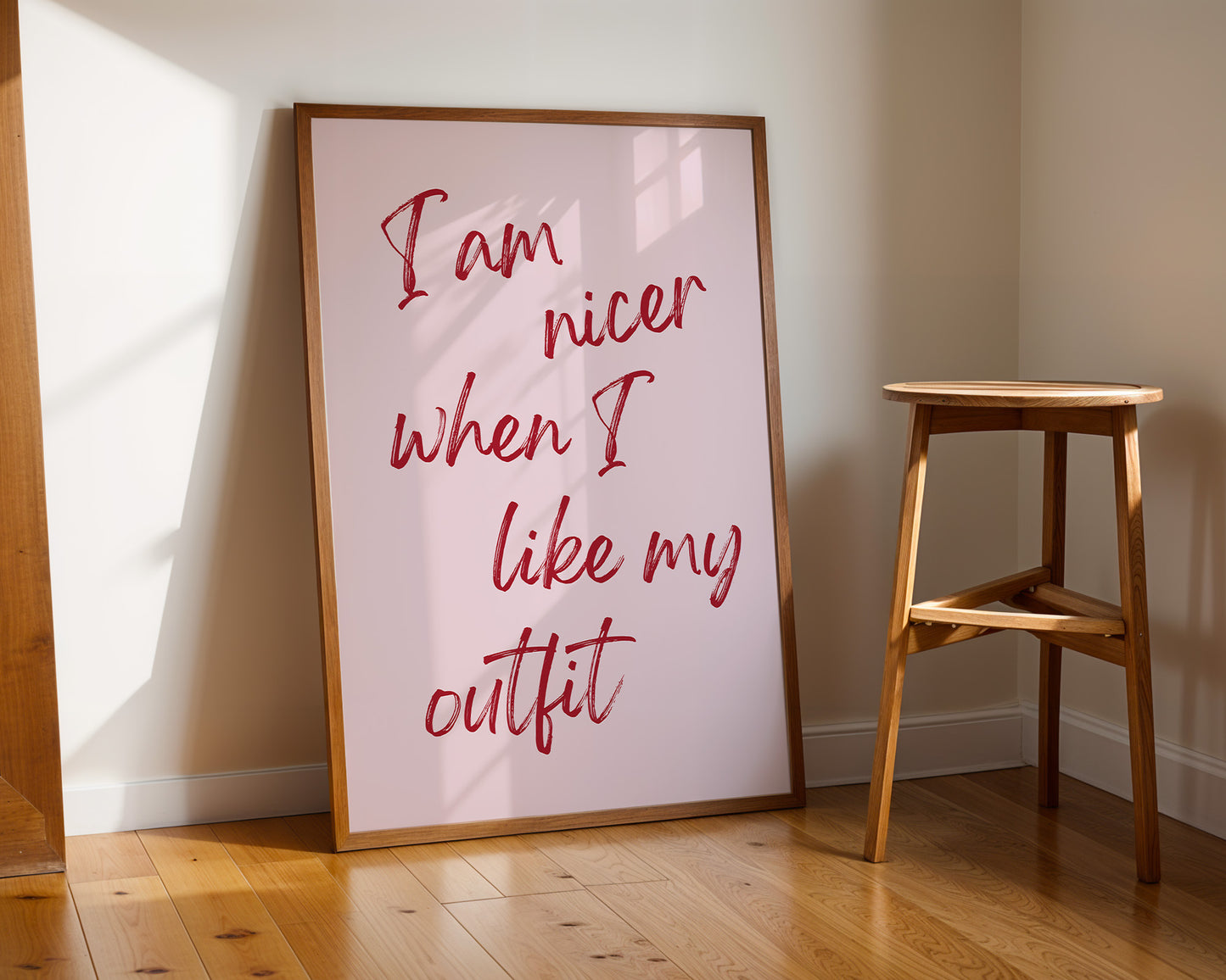 I Am Nicer When I Like My Outfit Print