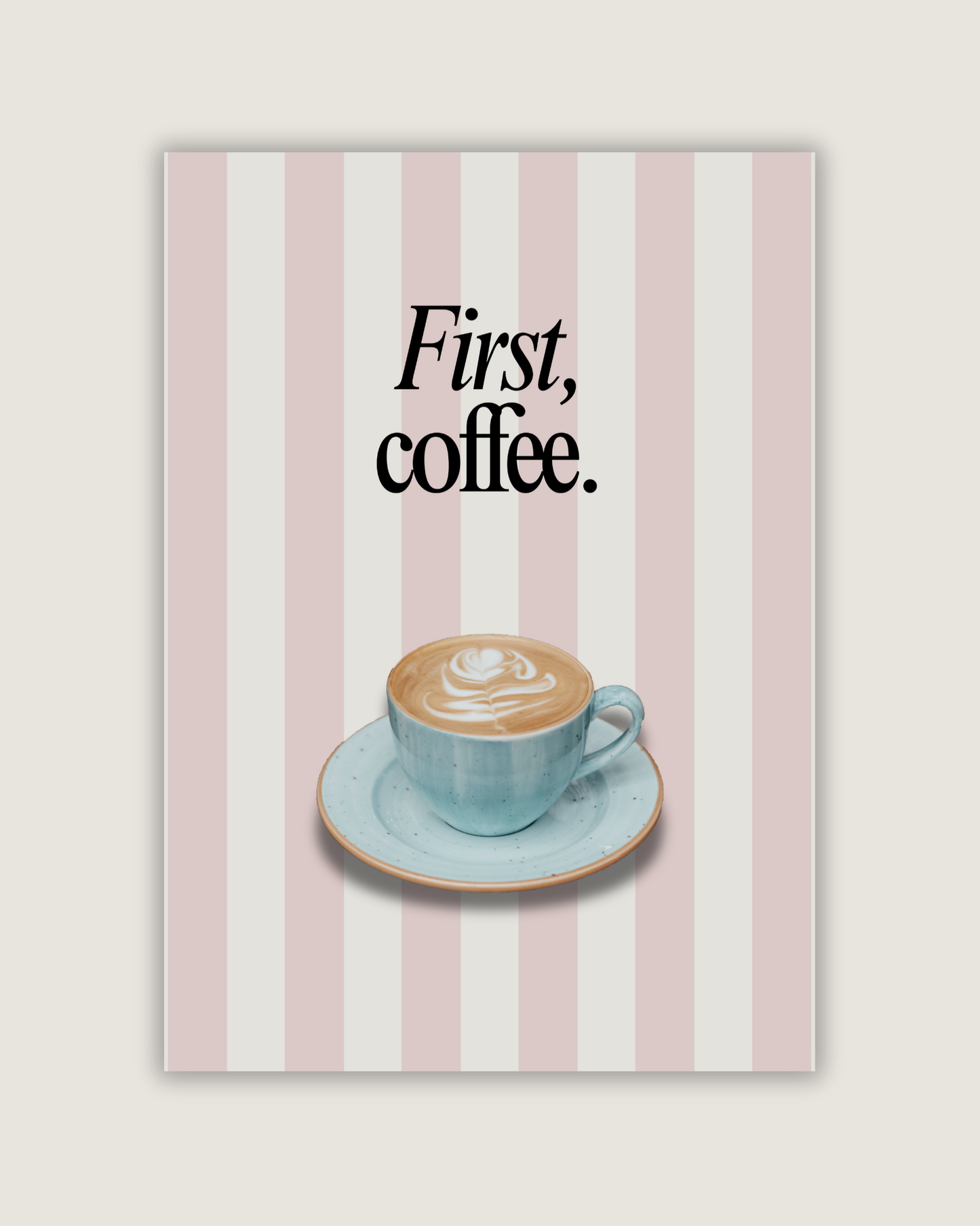 First, Coffee Print
