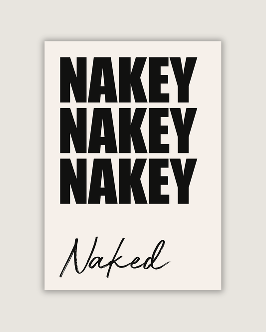 Nakey Nakey Nakey Print