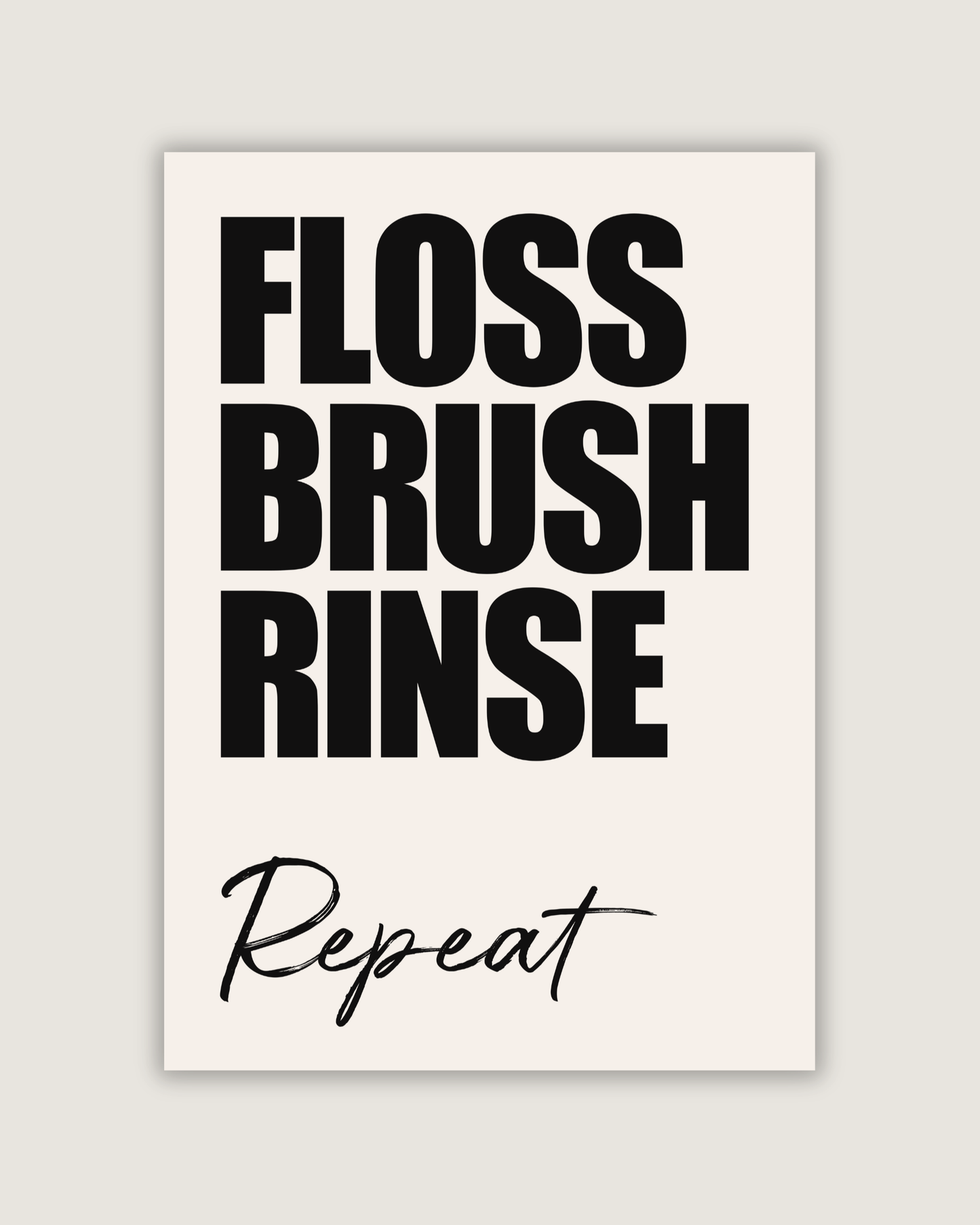 Floss Brush Rinse Repeat Bathroom Print