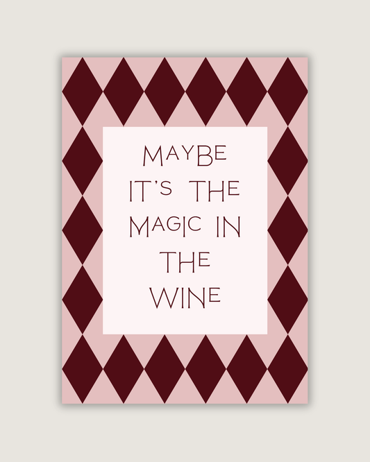 Magic In The Wine Print