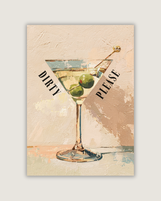 Dirty Please Martini Print