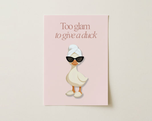 Too Glam to Give a Duck Print image 0