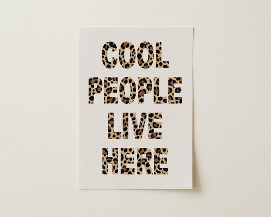 Cool People Live Here Print
